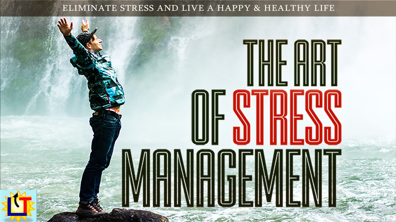 The Art of Stress Management
